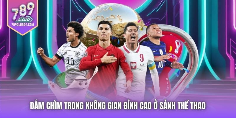 Đắm chìm trong không gian đỉnh cao ở sảnh Thể Thao 