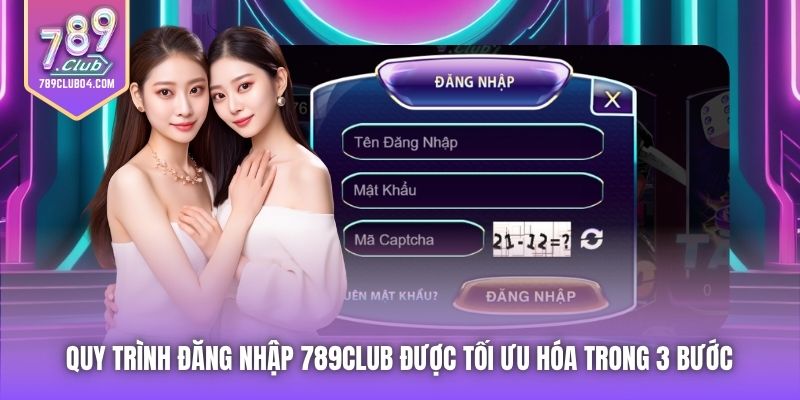 Quy trình đăng nhập 789Club được tối ưu hóa trong 3 bước 